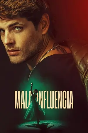 Bad Influence – Mala influencia (2025) WEB-DL Dual Audio {Hindi-English} 480p | 720p | 1080p